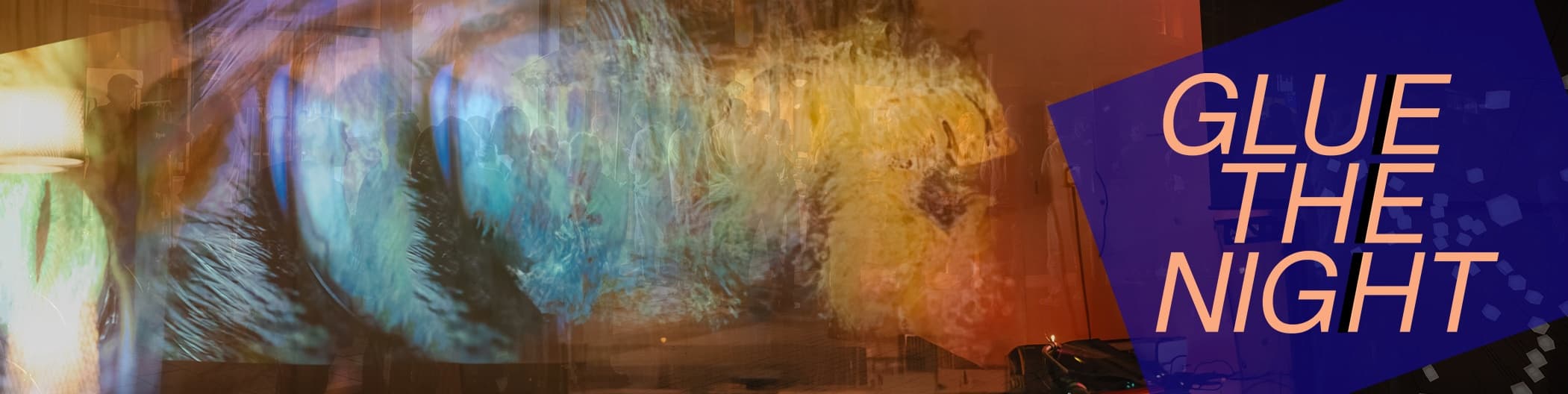 GLUE THE NIGHT- Event from GLUE